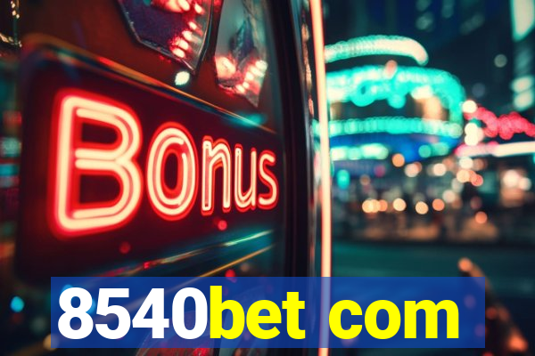 8540bet com